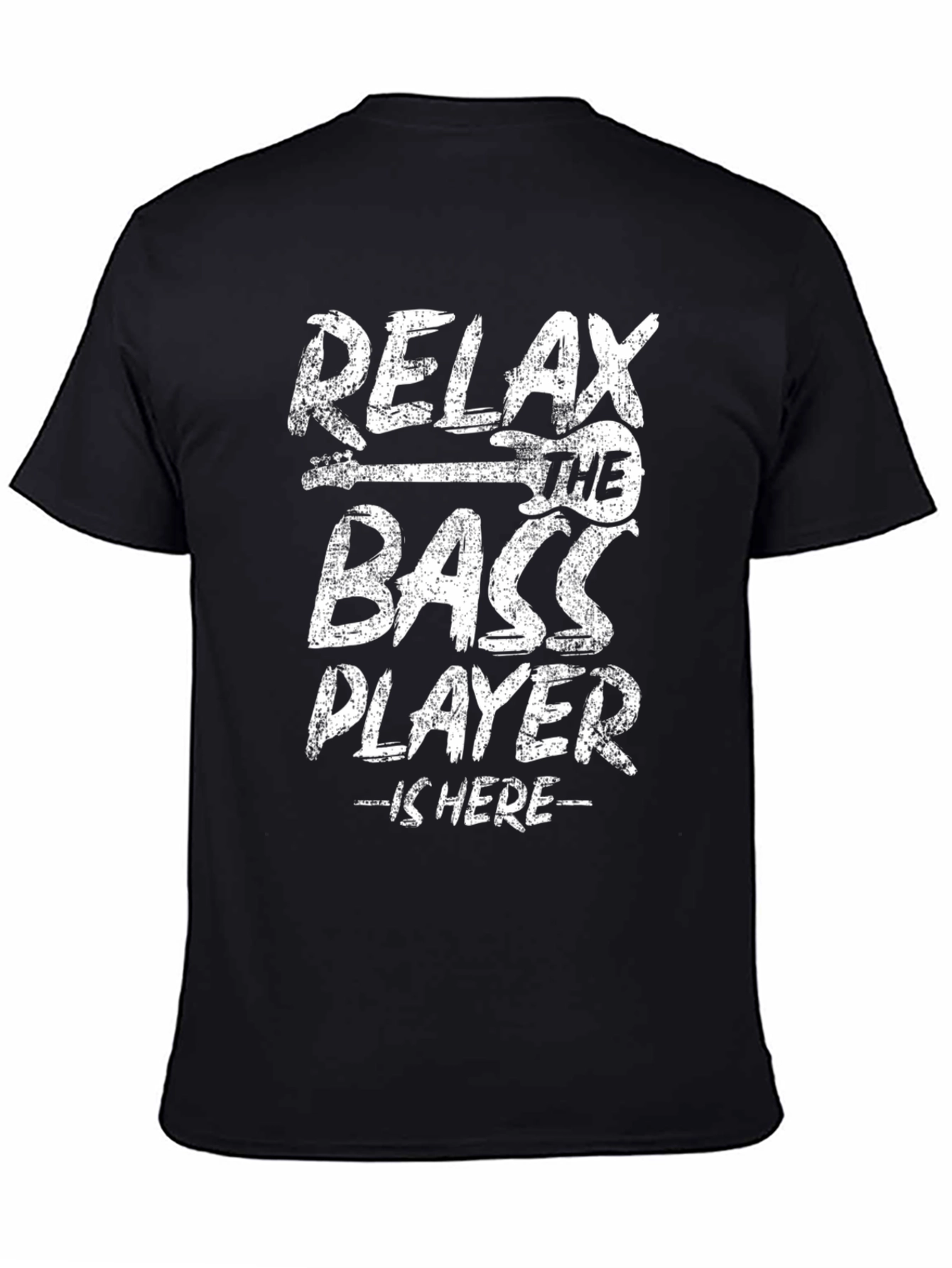 Relax The Bass Player Is Here Graphic T-Shirt
