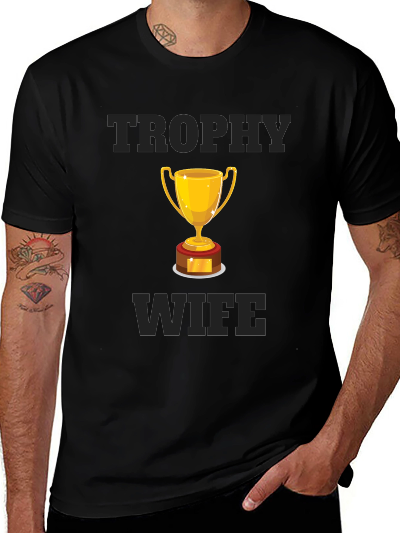 Trophy Wife Graphic T-Shirt - Humorous Design