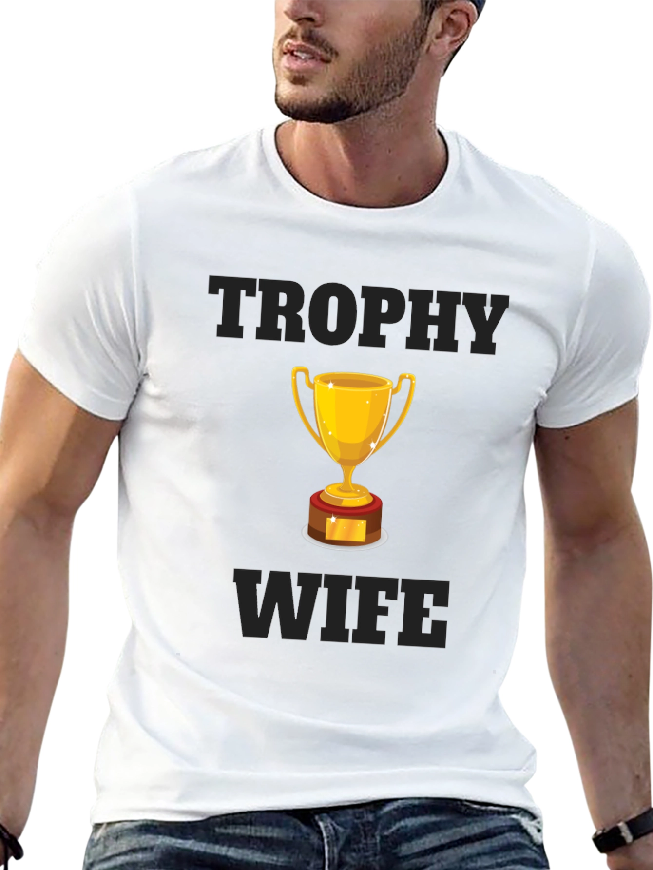 Trophy Wife Graphic T-Shirt - Humorous Design