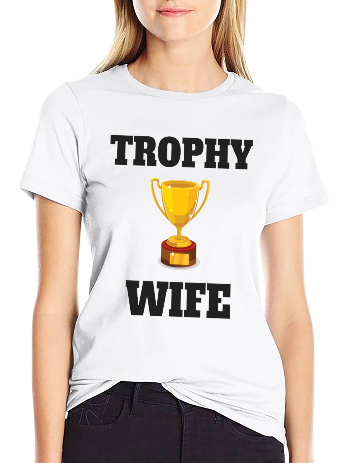 Trophy Wife Graphic T-Shirt - Humorous Design