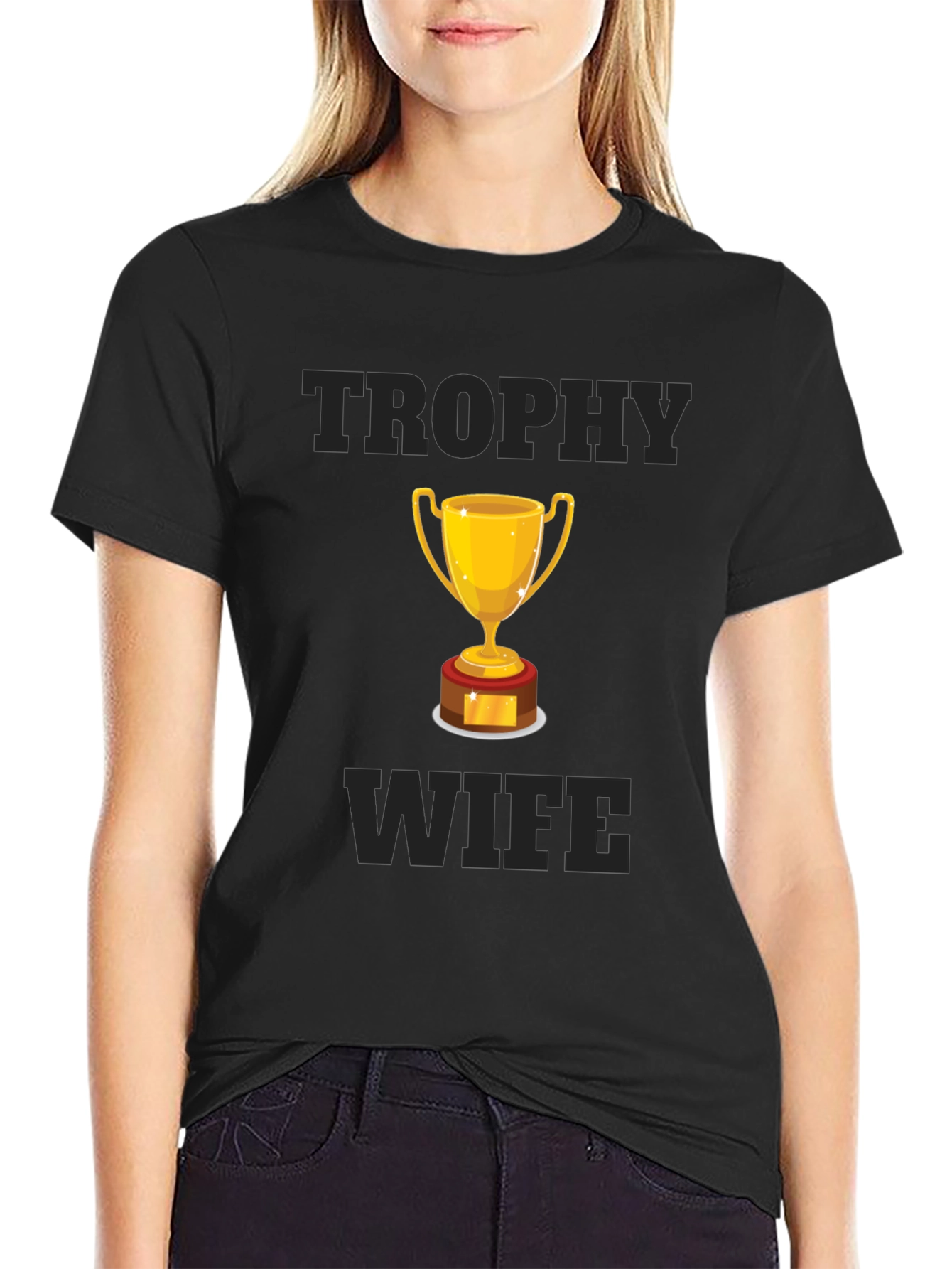 Trophy Wife Graphic T-Shirt - Humorous Design