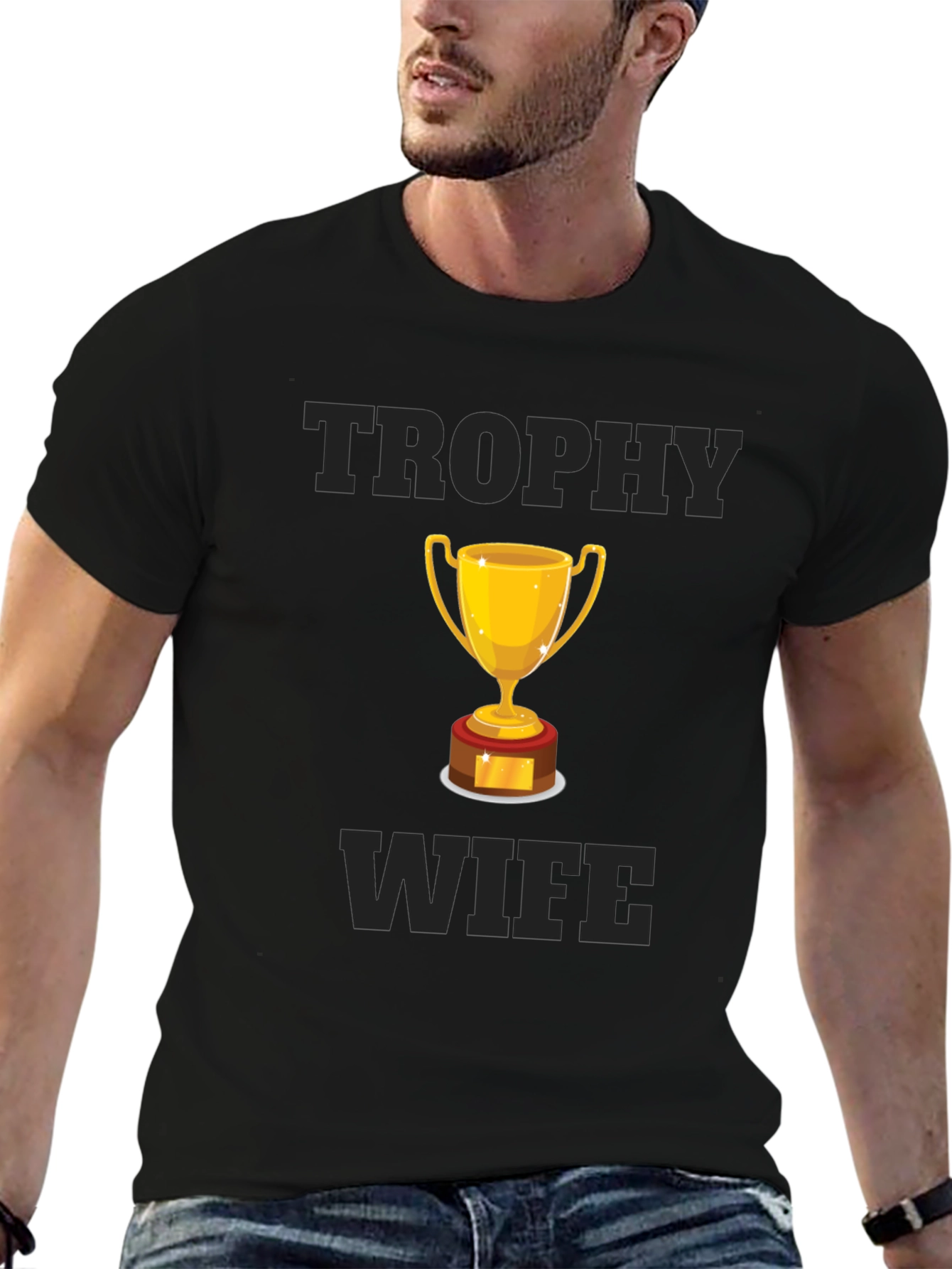 Trophy Wife Graphic T-Shirt - Humorous Design