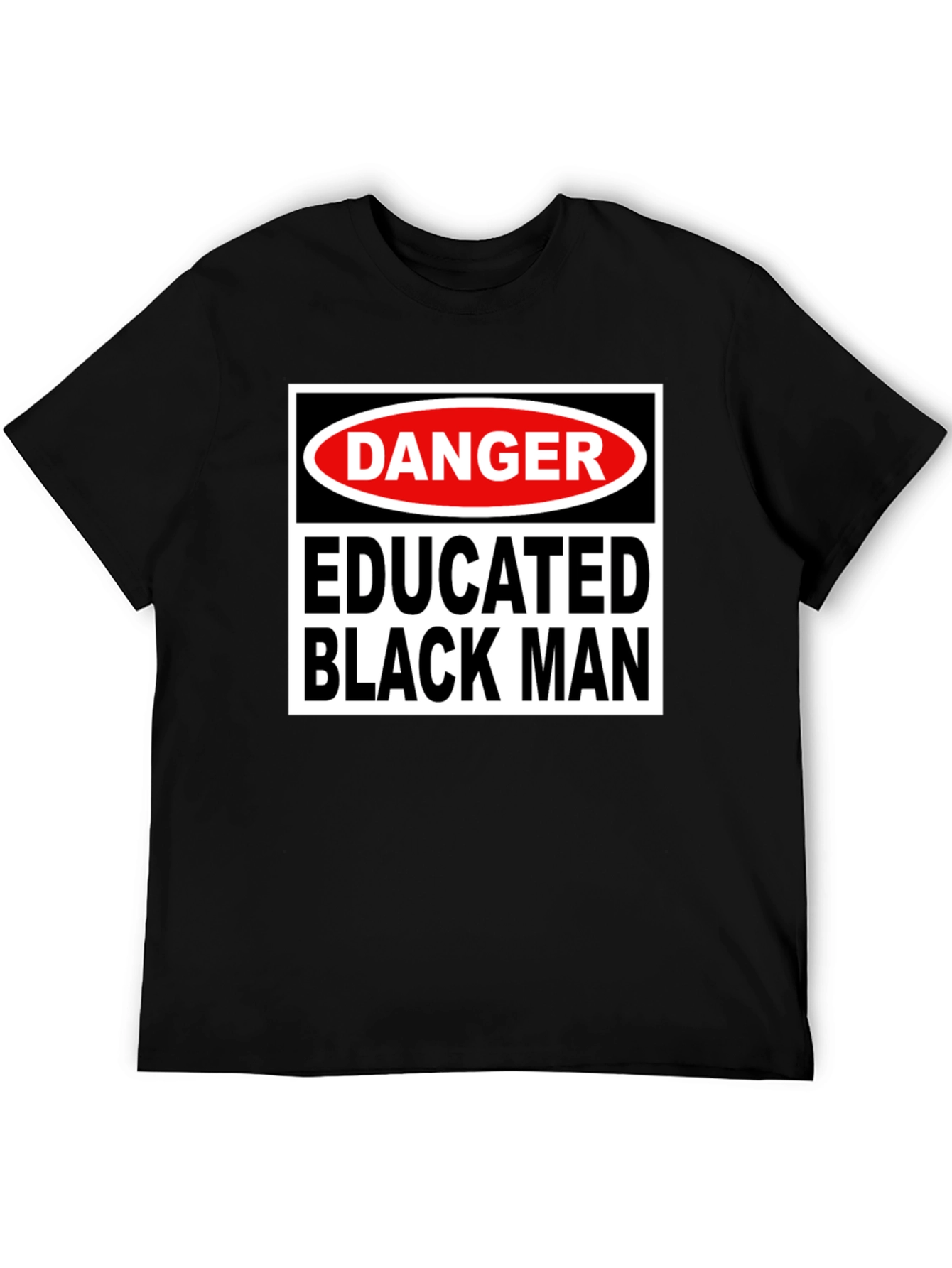 Danger Educated Black Man T-Shirt