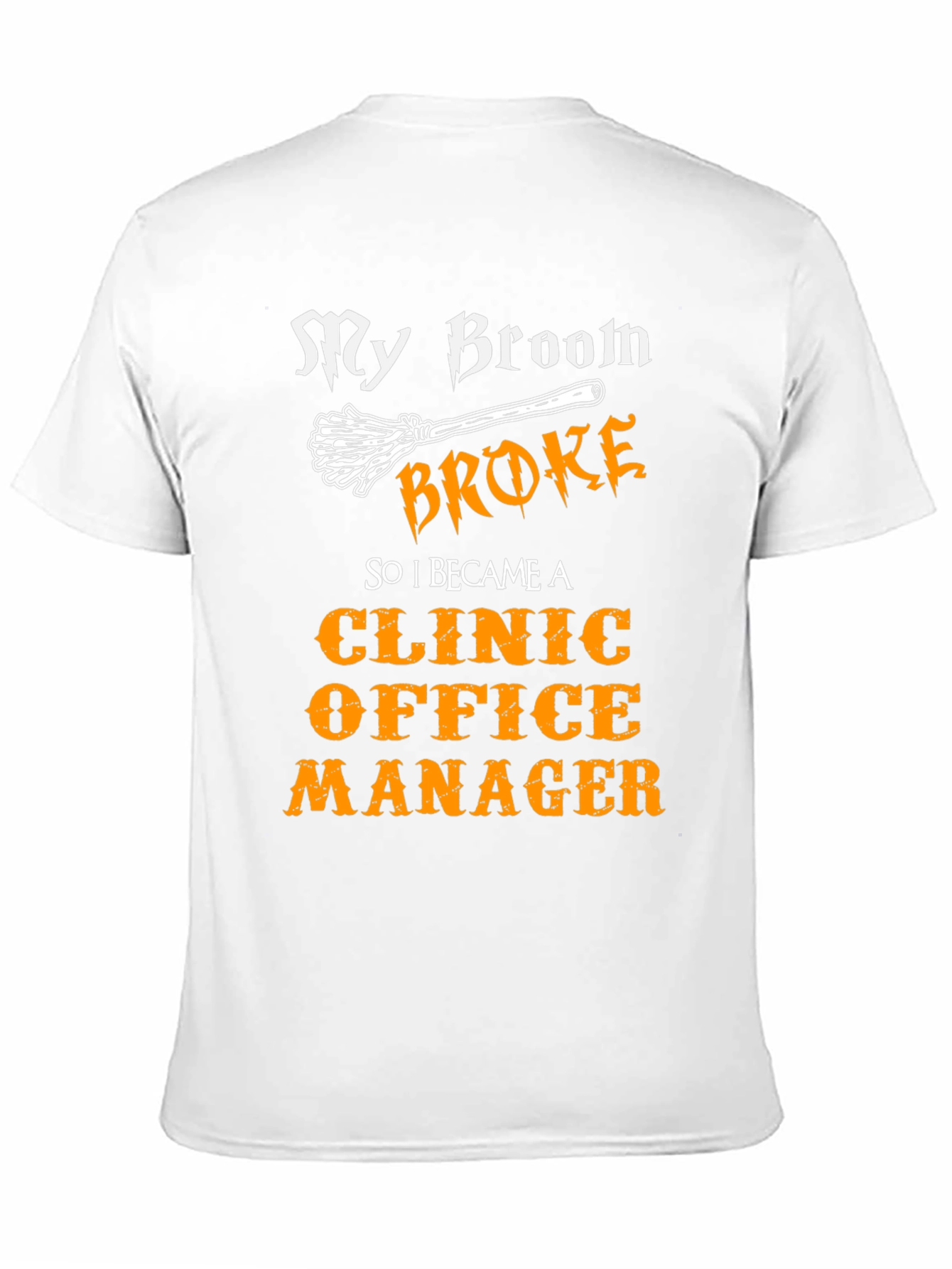 Funny Clinic Office Manager T-Shirt Halloween Broom