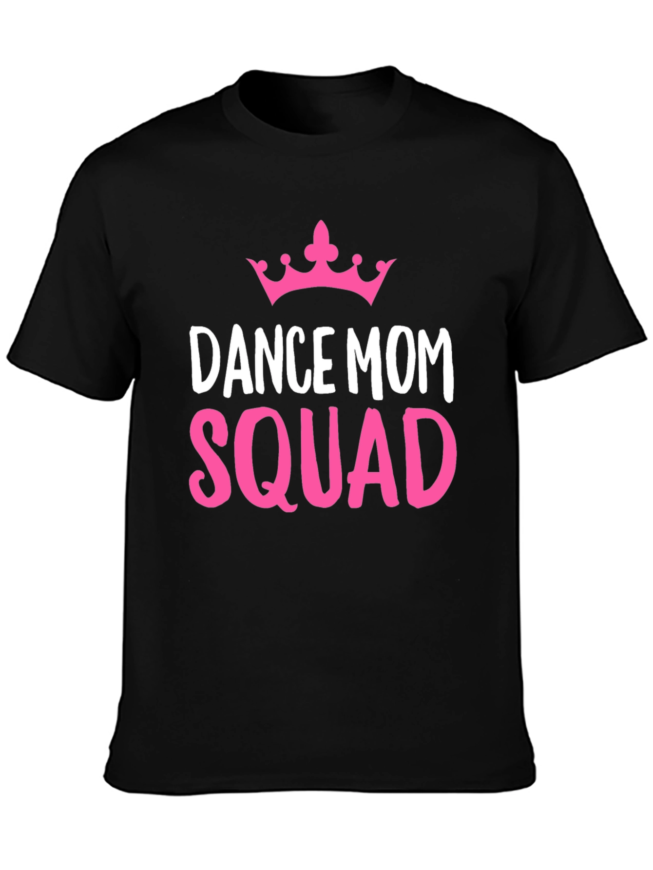 Dance Mom Squad Tee - Pink Crown Graphic