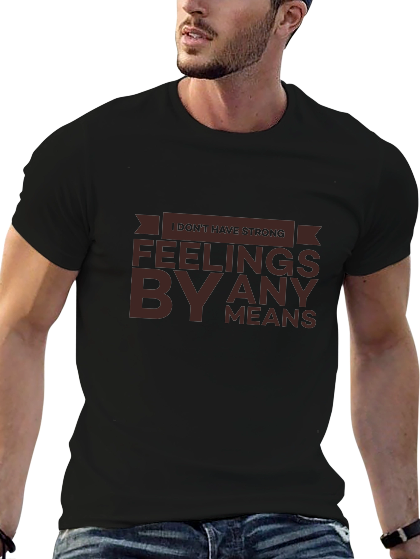 Strong Feelings T-Shirt - Sarcastic Humor Tee