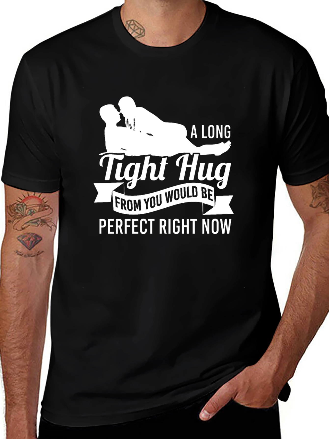 A Long Tight Hug Perfect Right Now Graphic Tee