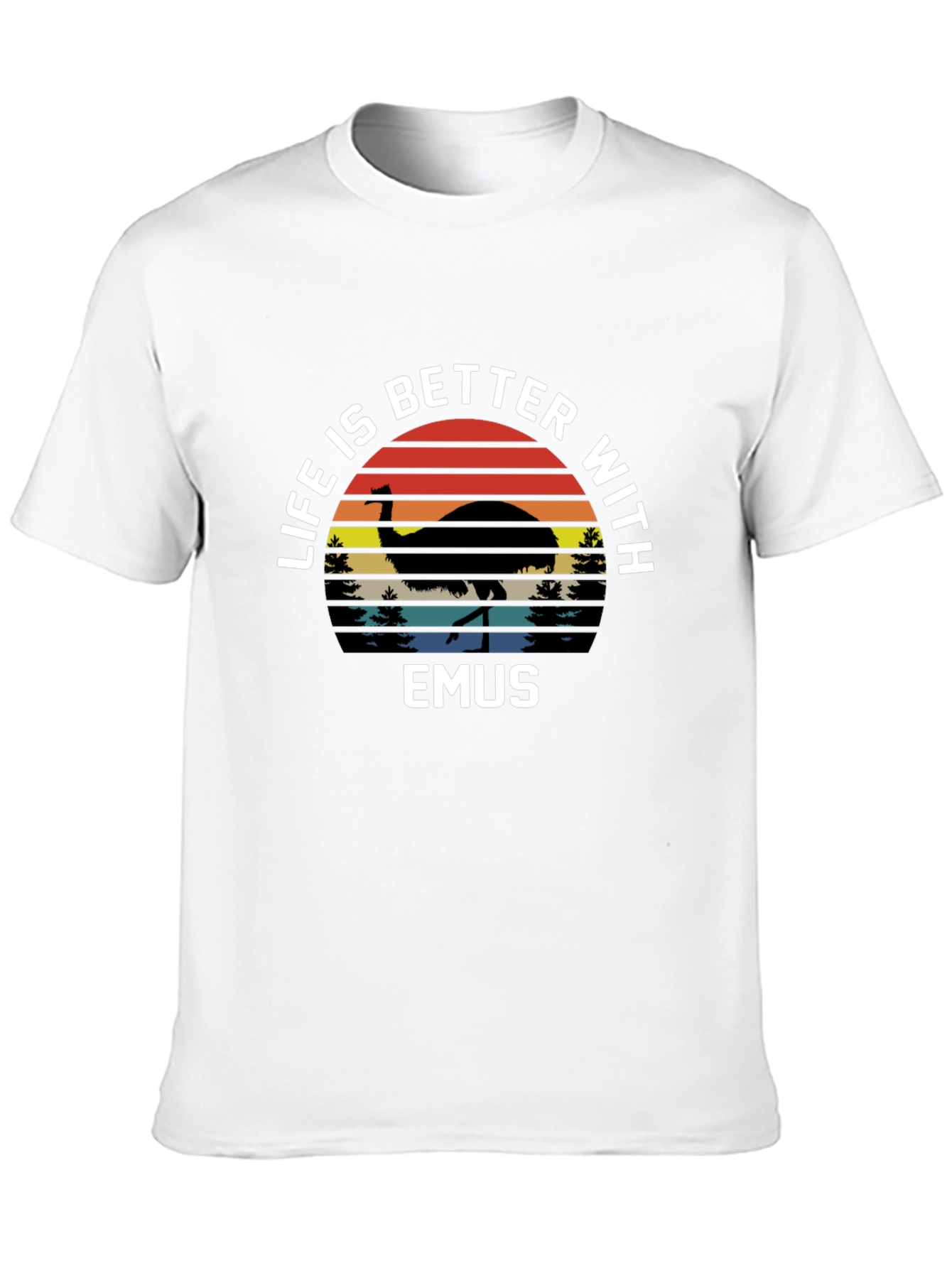 Life Is Better With Emus T-Shirt