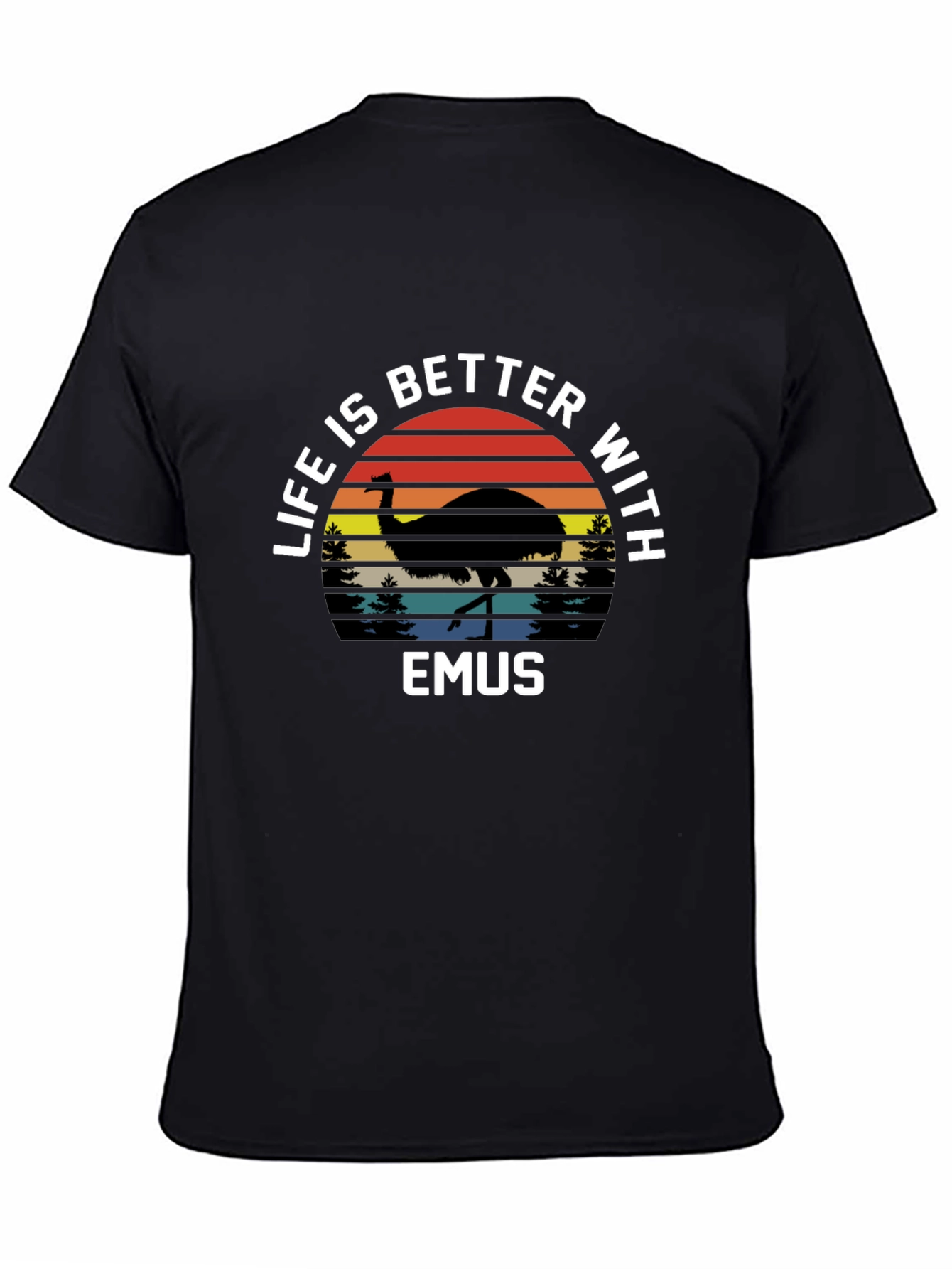 Life Is Better With Emus T-Shirt