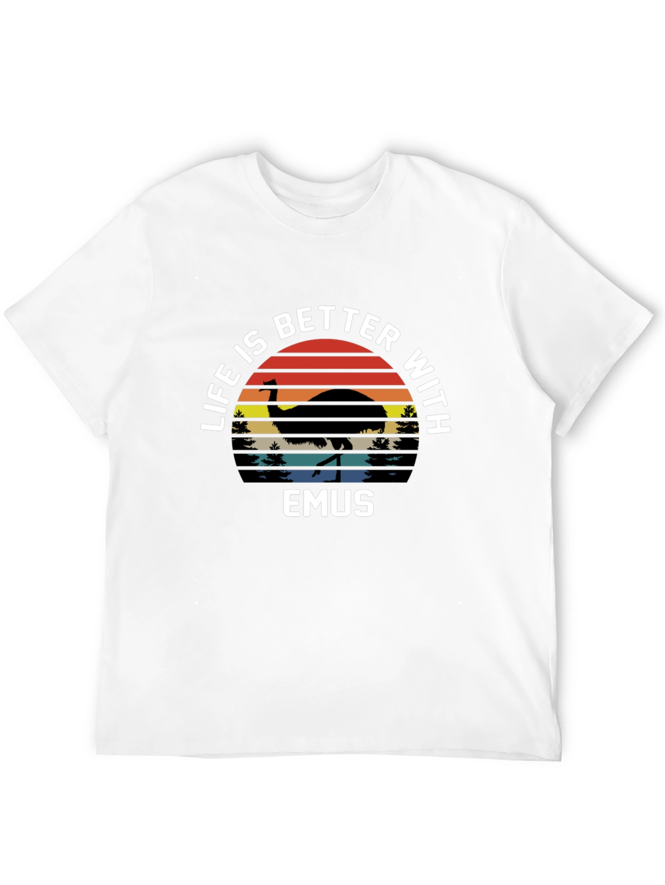 Life Is Better With Emus T-Shirt