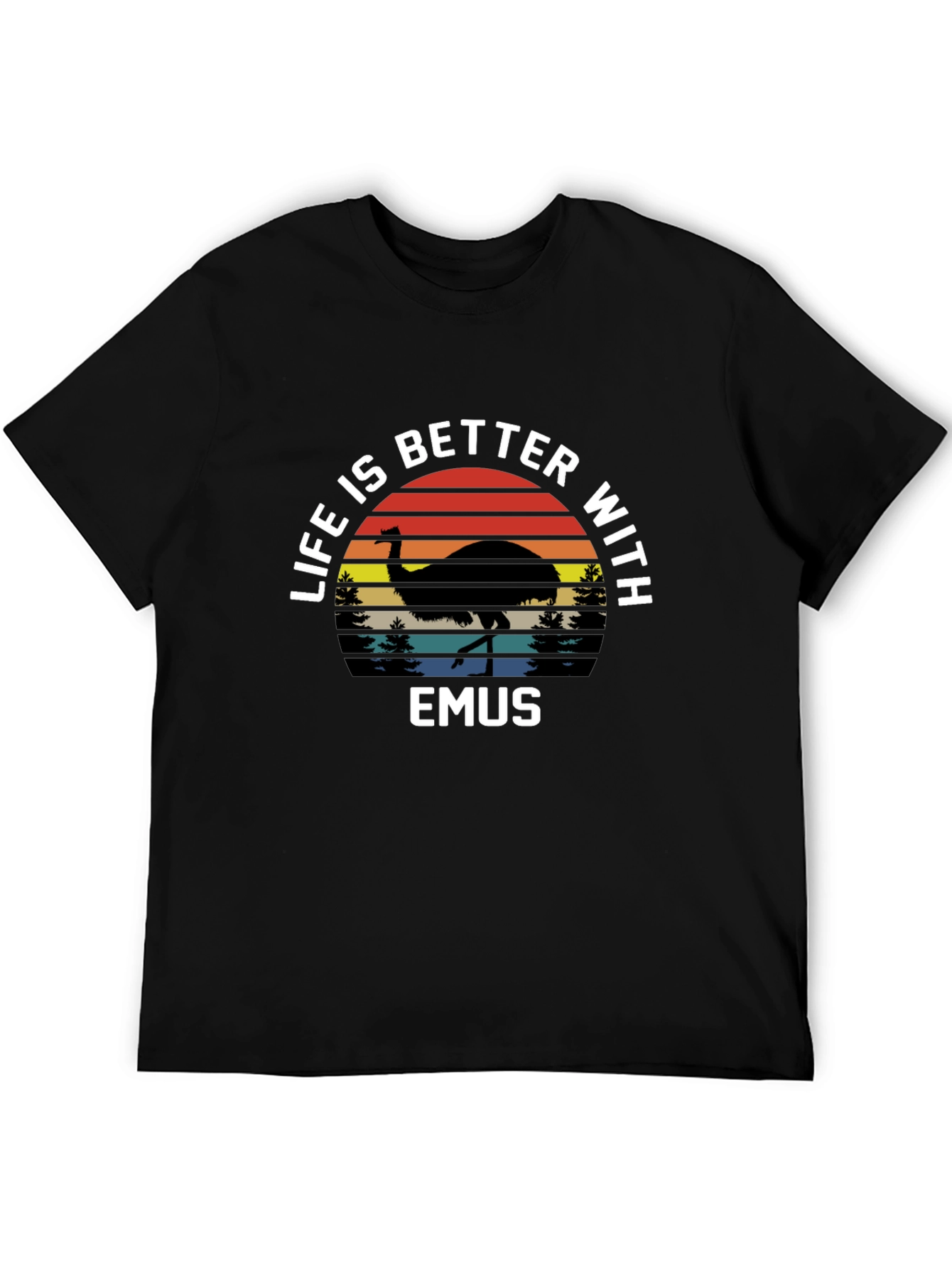 Life Is Better With Emus T-Shirt