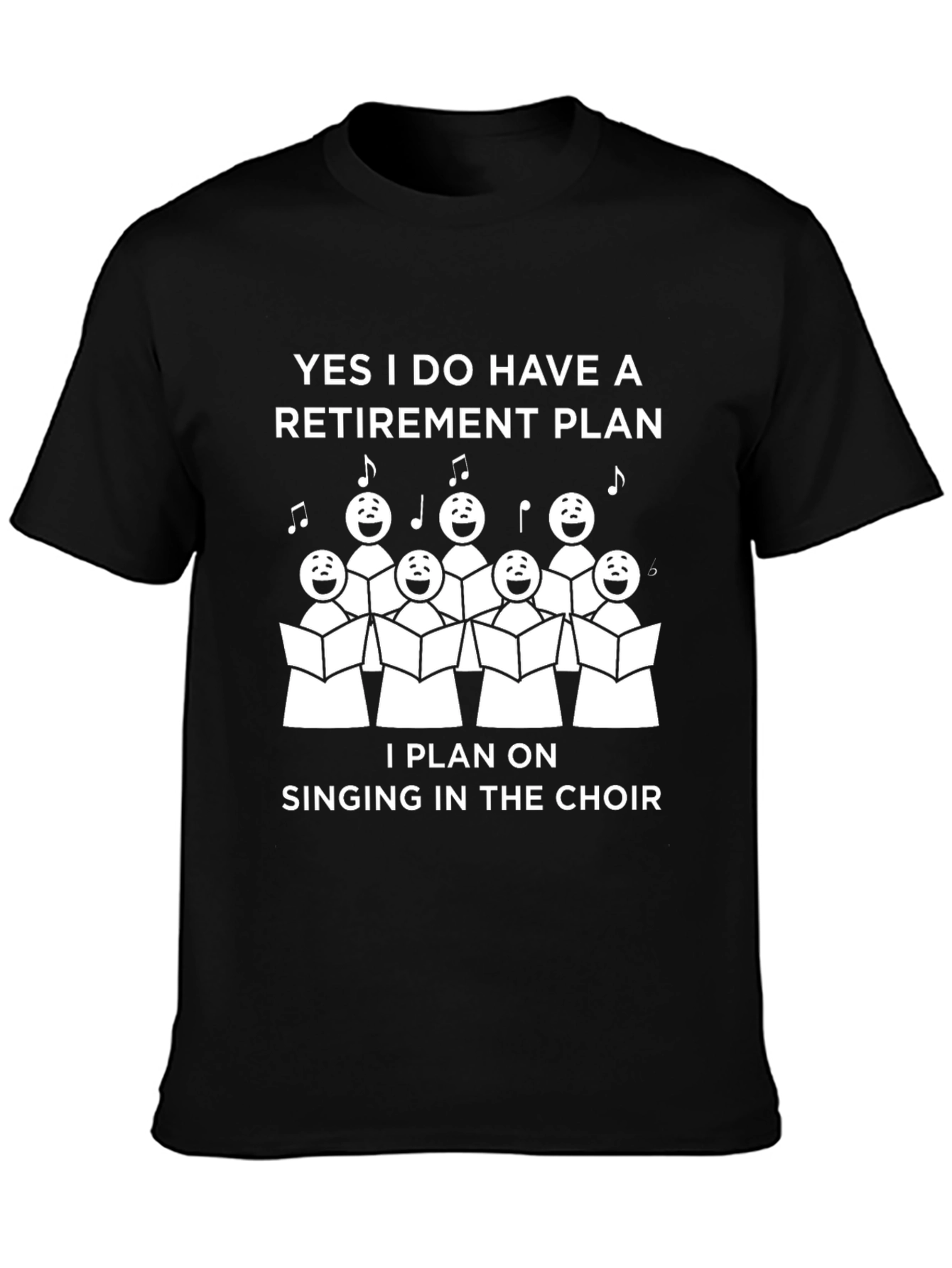 Retirement Plan Singing Choir T-Shirt