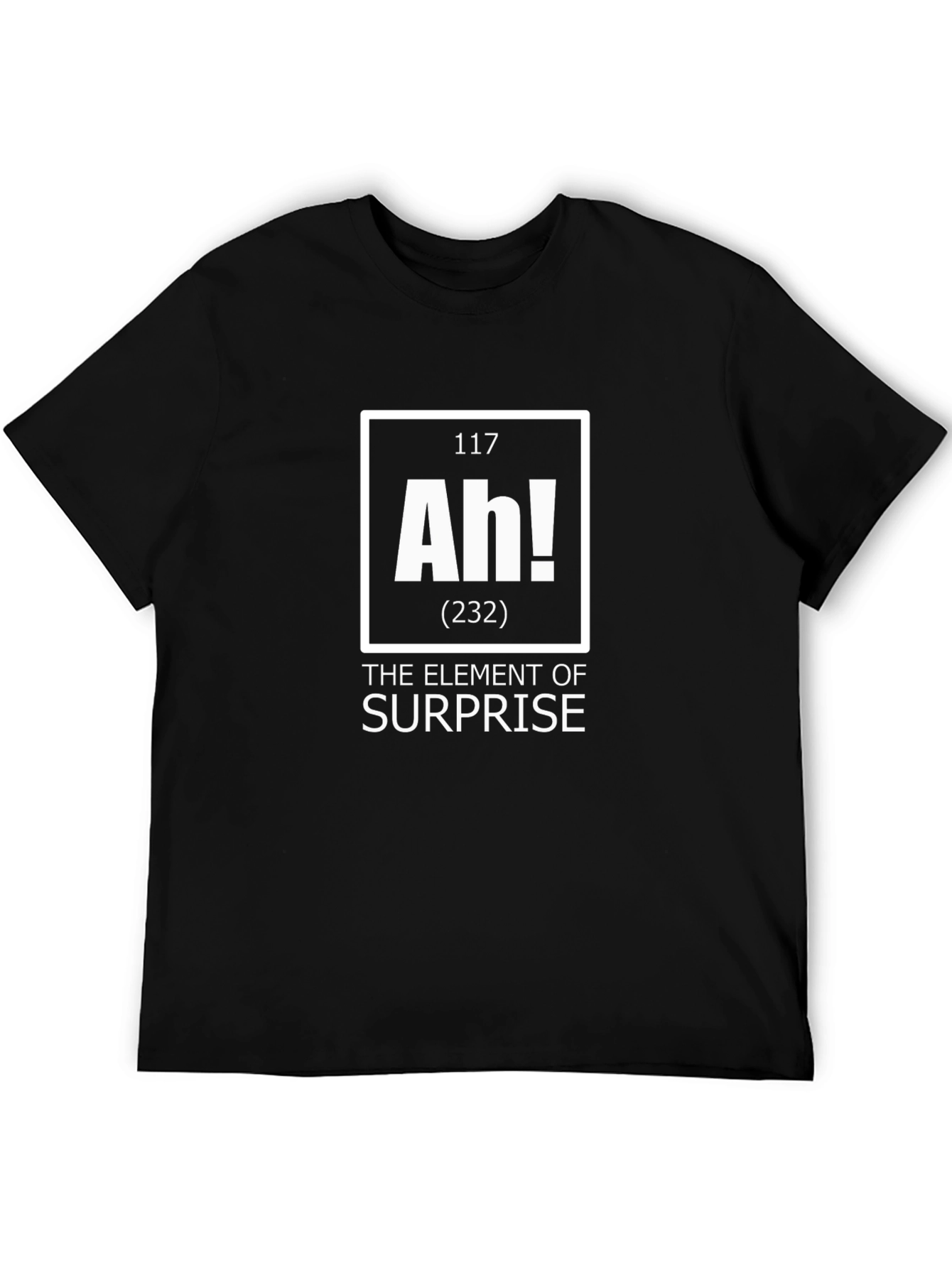 Element of Surprise T-Shirt: Ah!