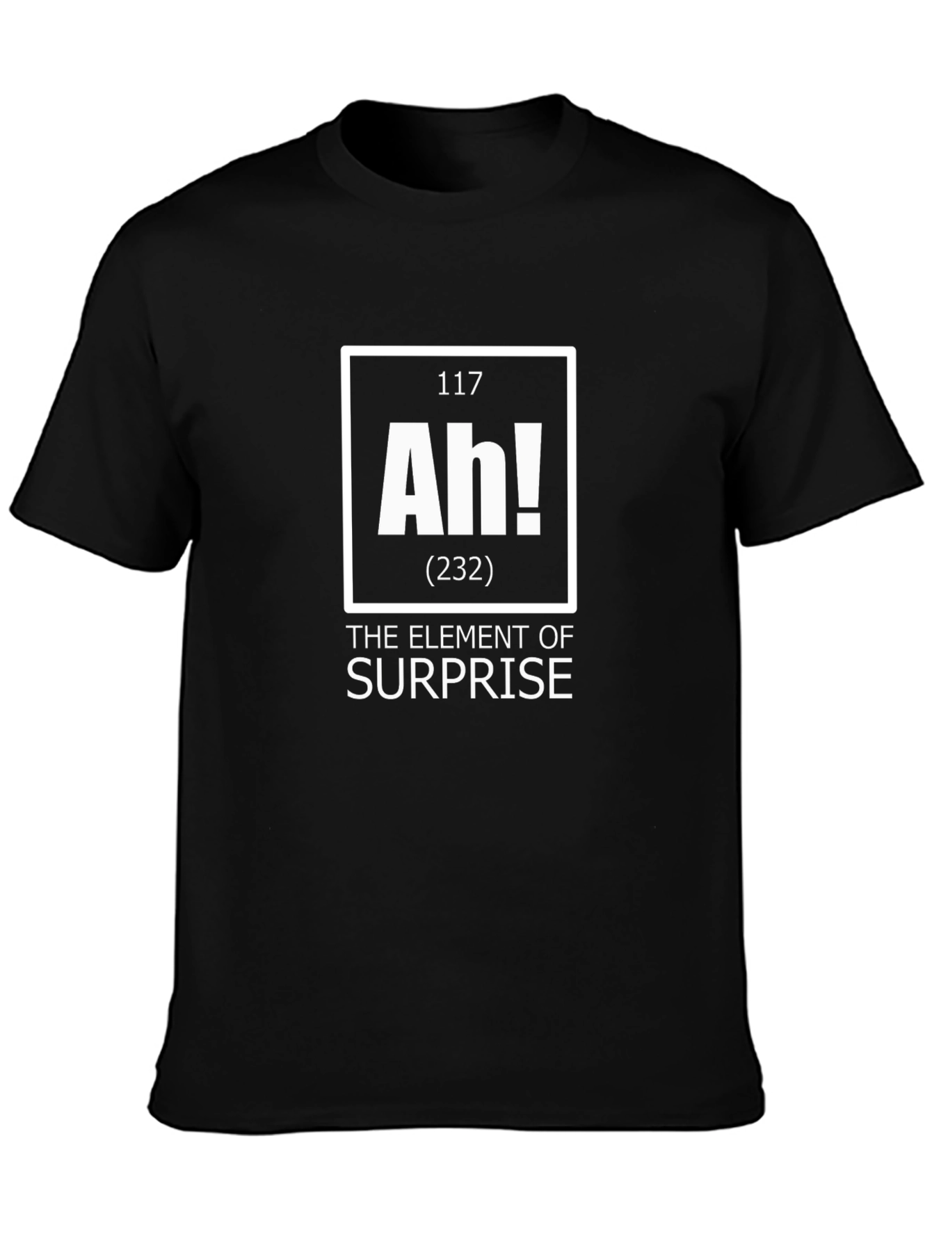 Element of Surprise T-Shirt: Ah!