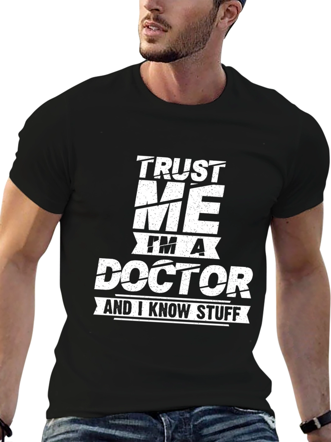 Trust Me Im A Doctor Graphic Tee