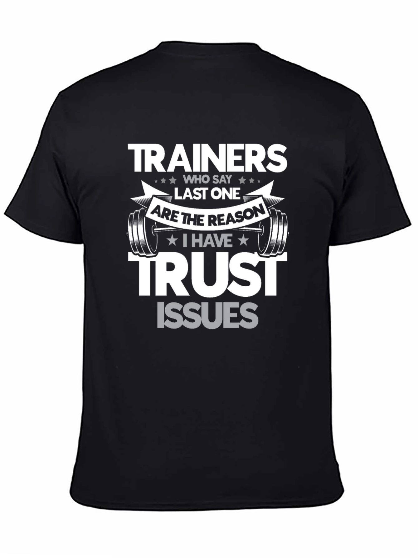 Trainers Last One Funny Gym T-Shirt