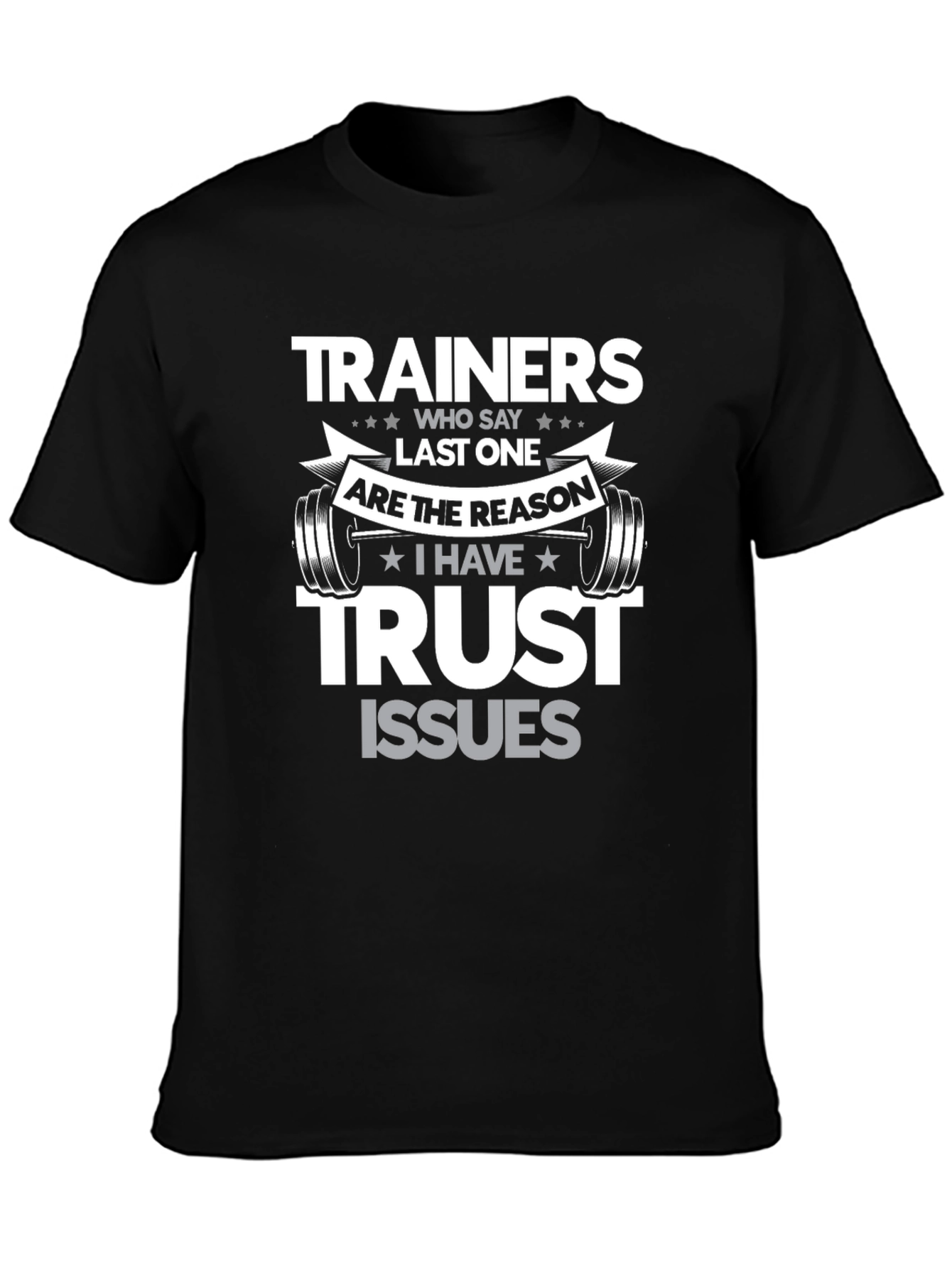 Trainers Last One Funny Gym T-Shirt