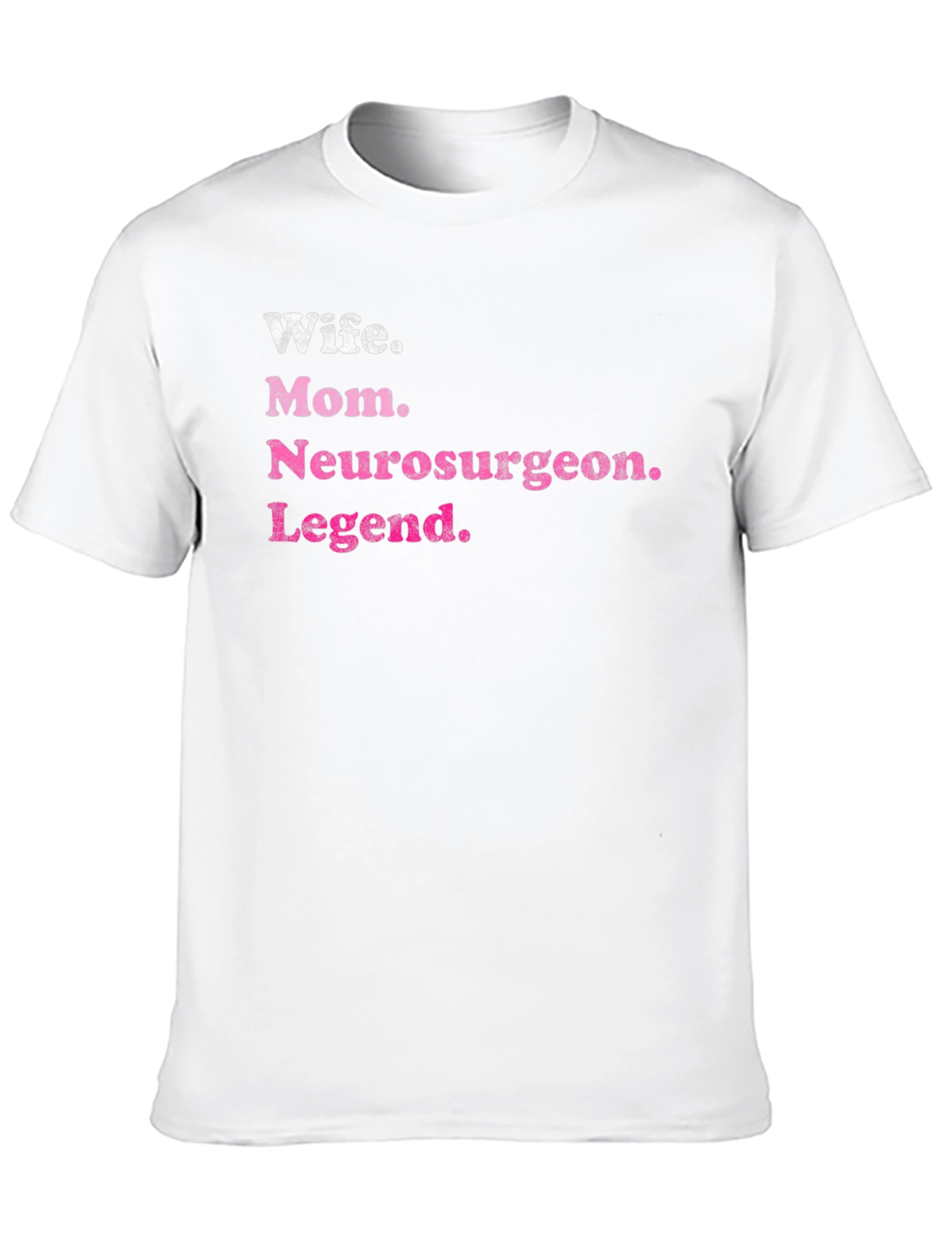 Wife Mom Neurosurgeon Legend T-Shirt - Black