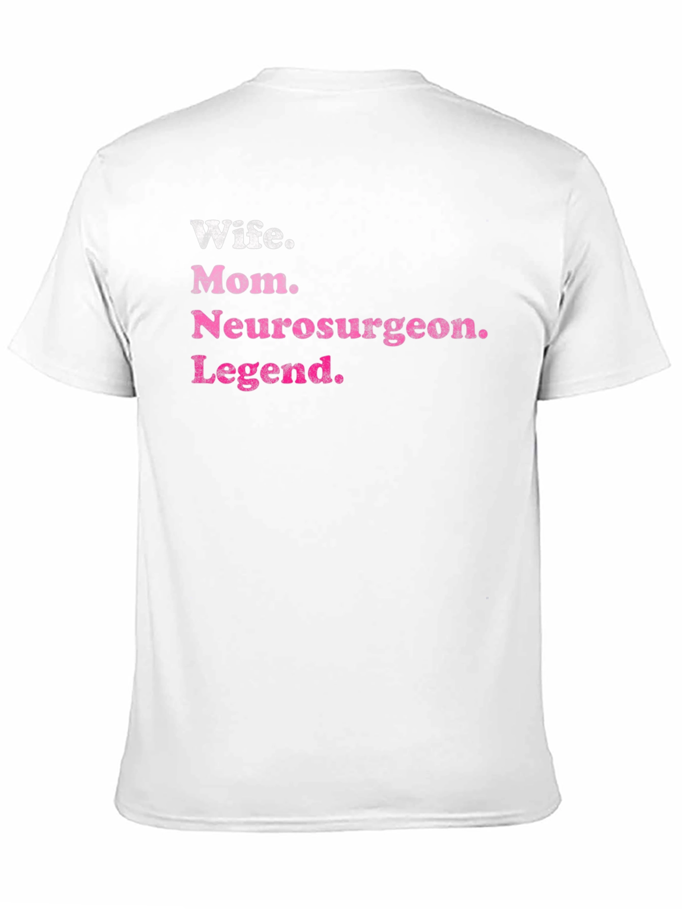 Wife Mom Neurosurgeon Legend T-Shirt - Black