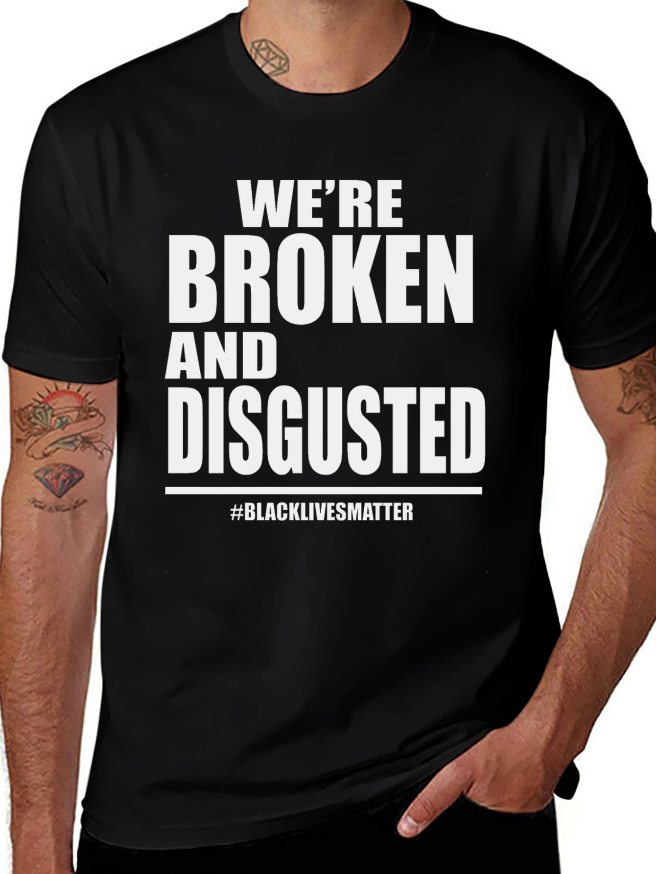 Broken and Disgusted T-Shirt BLM