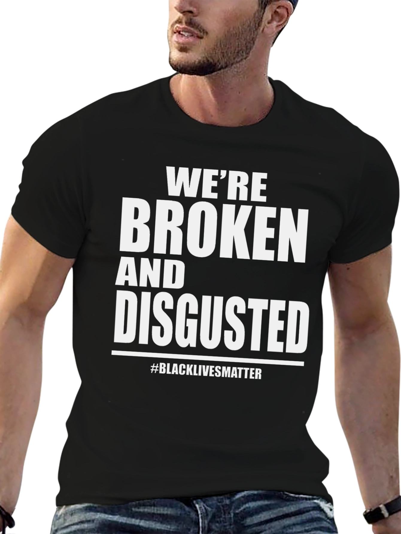 Broken and Disgusted T-Shirt BLM