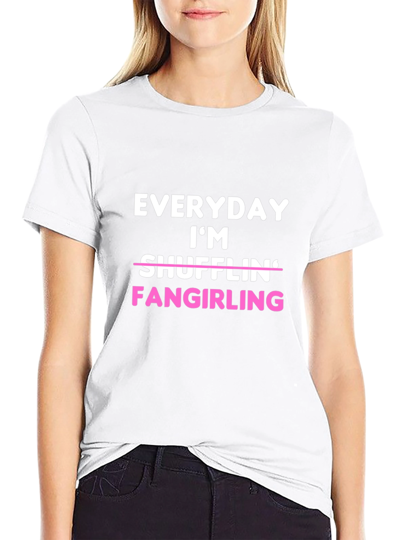 Everyday Im Fangirling T-Shirt