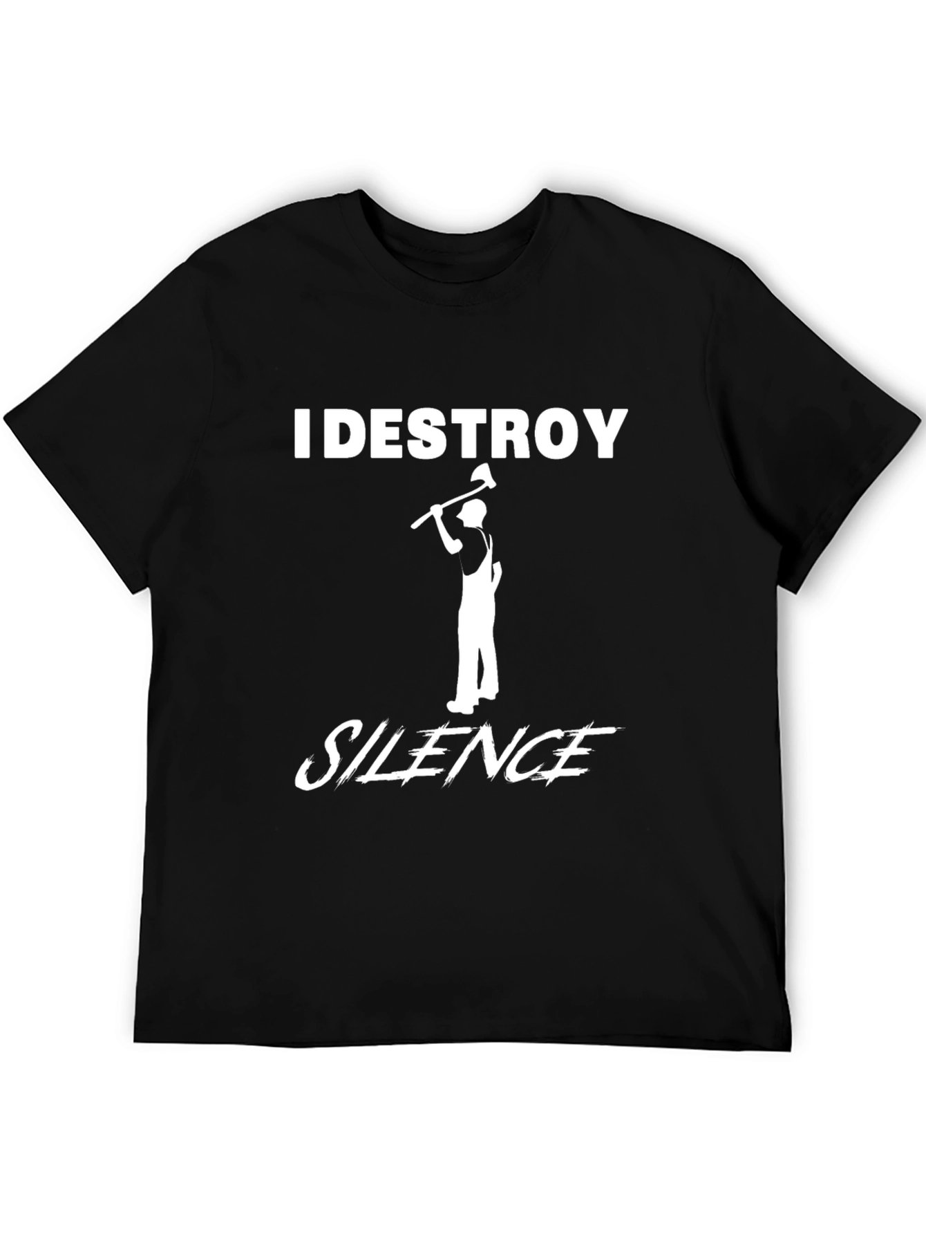 I Destroy Silence T-Shirt Lumberjack Axe Tee