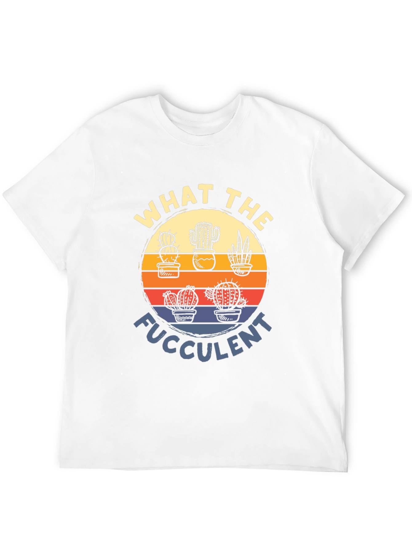What the Fucculent T-Shirt Cactus Graphic Tee