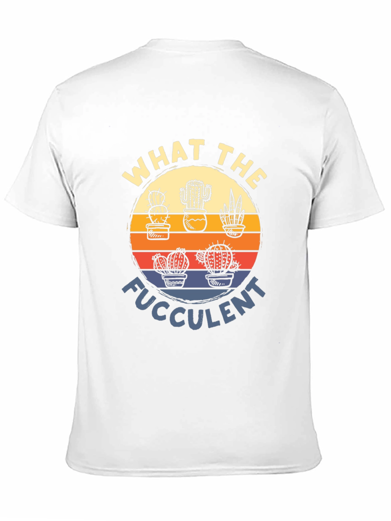 What the Fucculent T-Shirt Cactus Graphic Tee