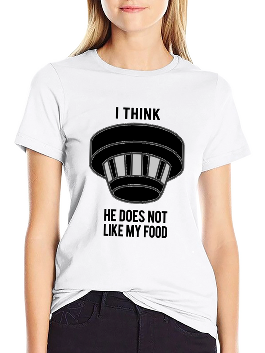 Funny Smoke Detector T-Shirt - I Think He Does Not Like My Food