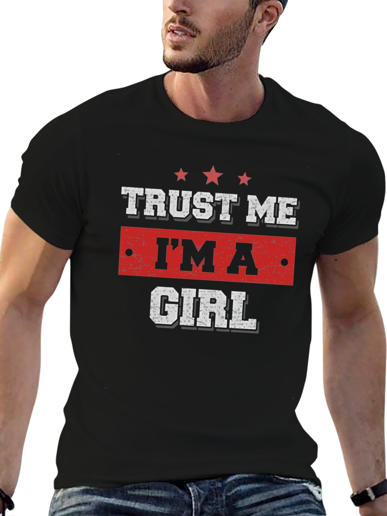 Trust Me Im A Girl Graphic T-Shirt