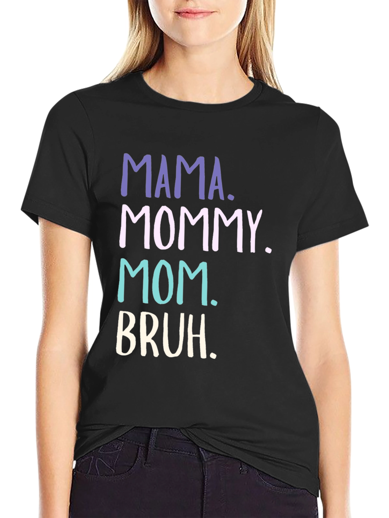 Mama Mommy Mom Bruh Funny T-Shirt