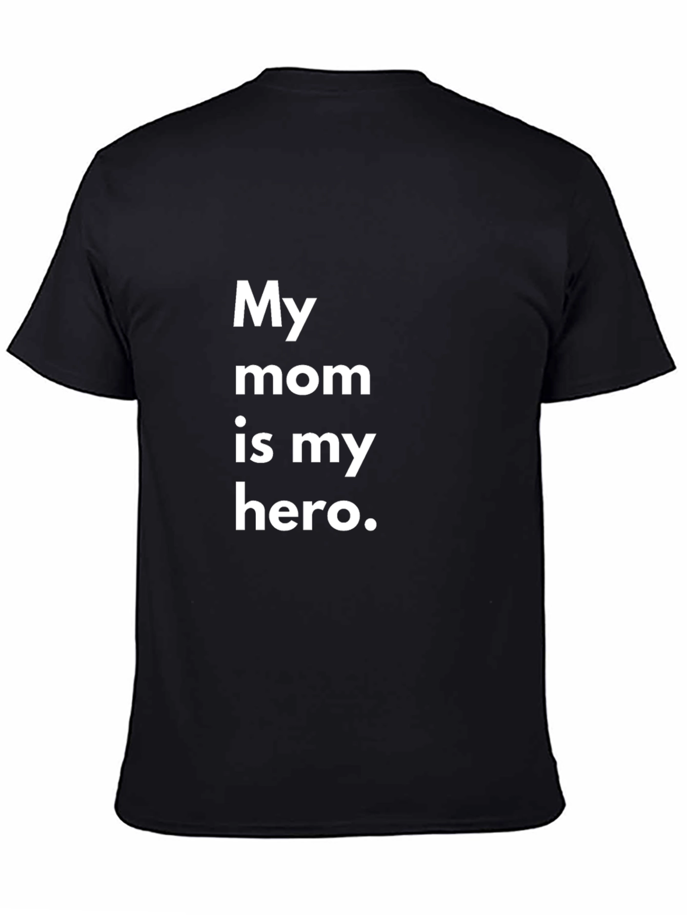 My Mom Is My Hero Black T-Shirt