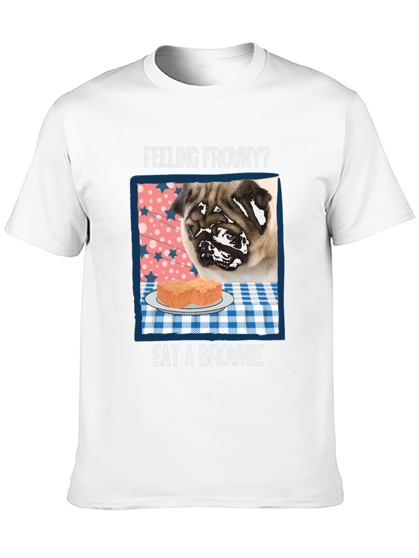 Feeling Frowny? Eat a Brownie T-Shirt