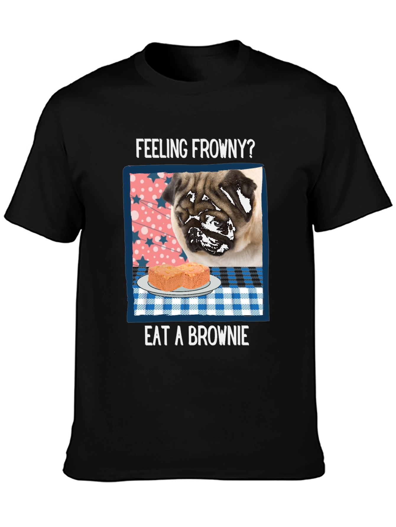Feeling Frowny? Eat a Brownie T-Shirt