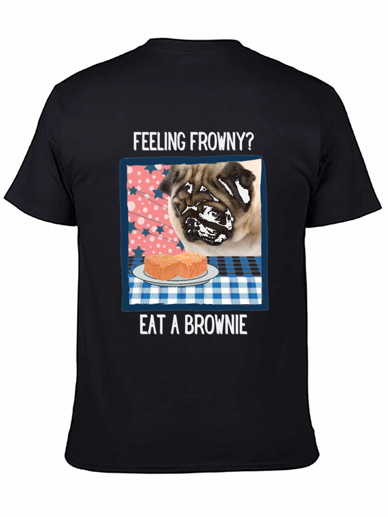 Feeling Frowny? Eat a Brownie T-Shirt