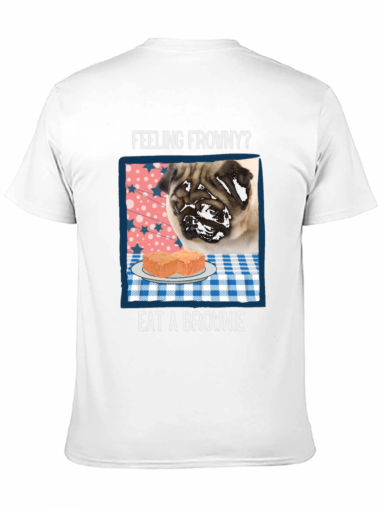 Feeling Frowny? Eat a Brownie T-Shirt
