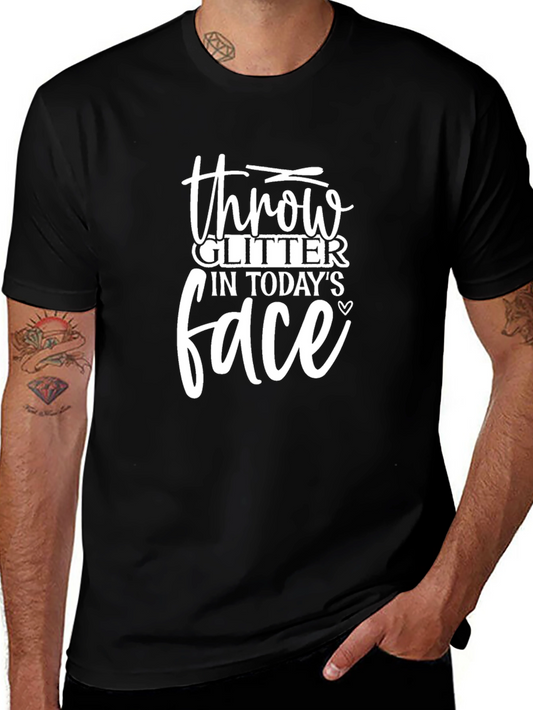 Throw Glitter In Todays Face Black T-Shirt
