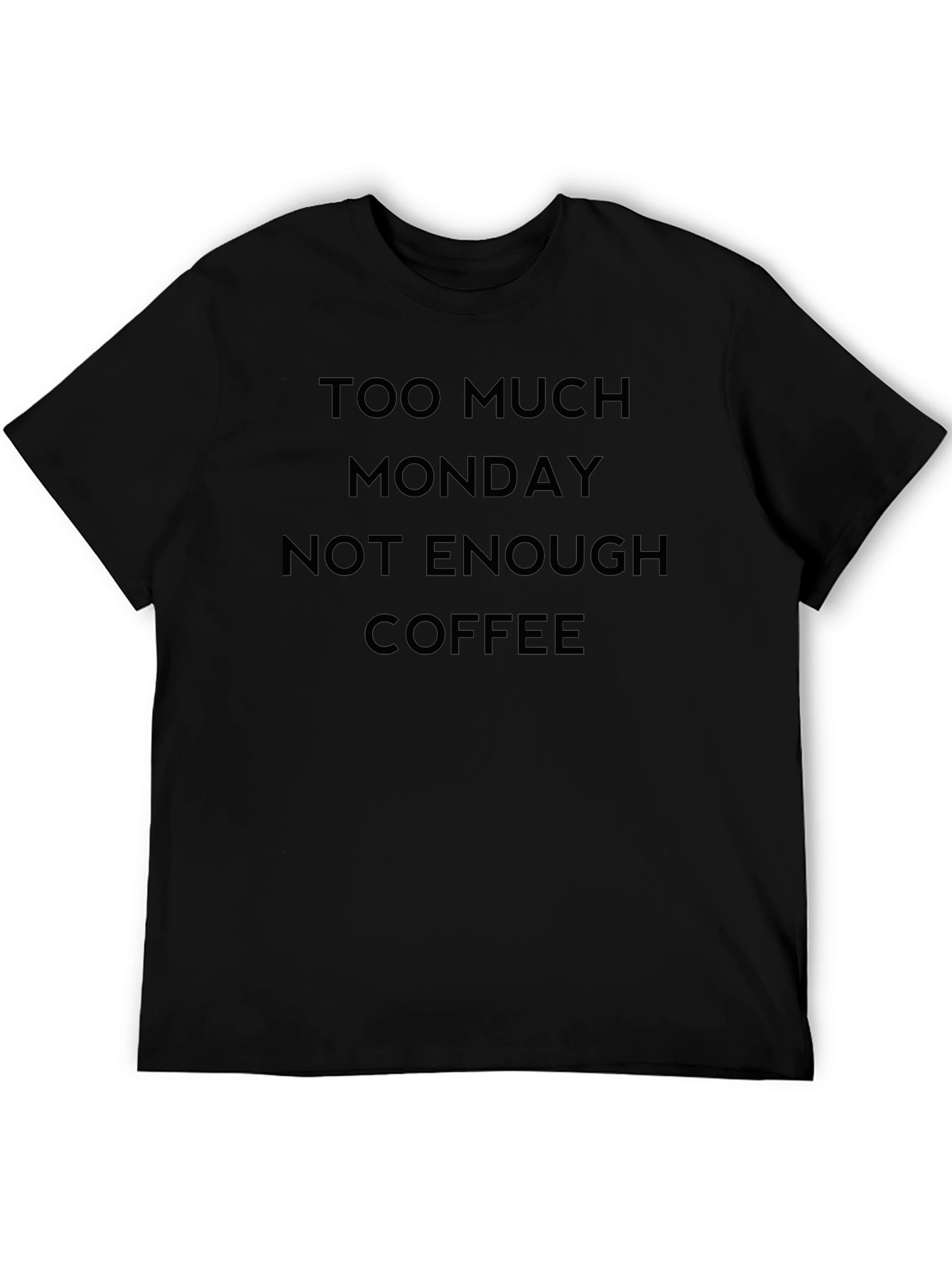 Too Much Monday Not Enough Coffee Graphic Tee