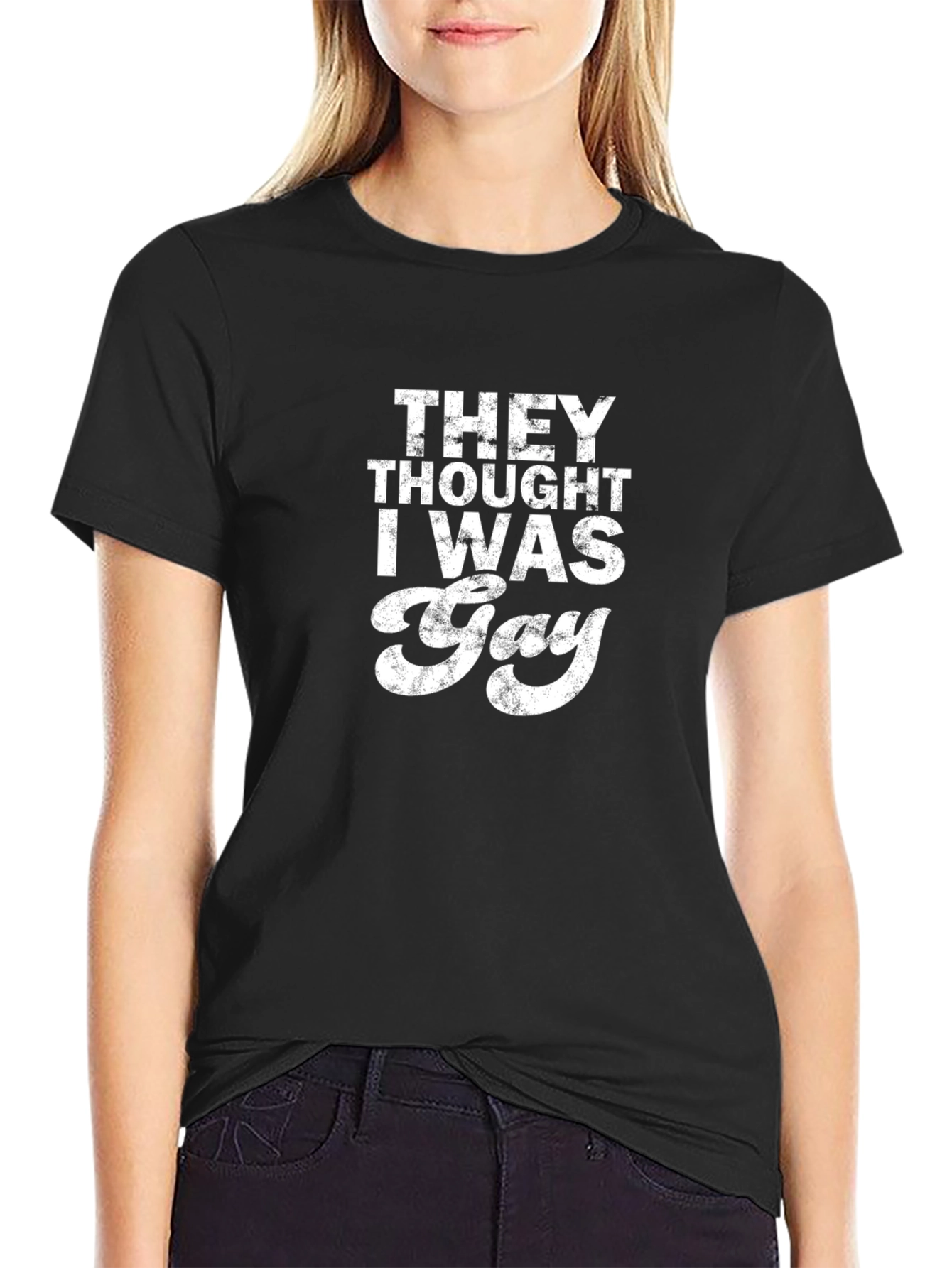 Funny They Thought I Was Gay Graphic Tee
