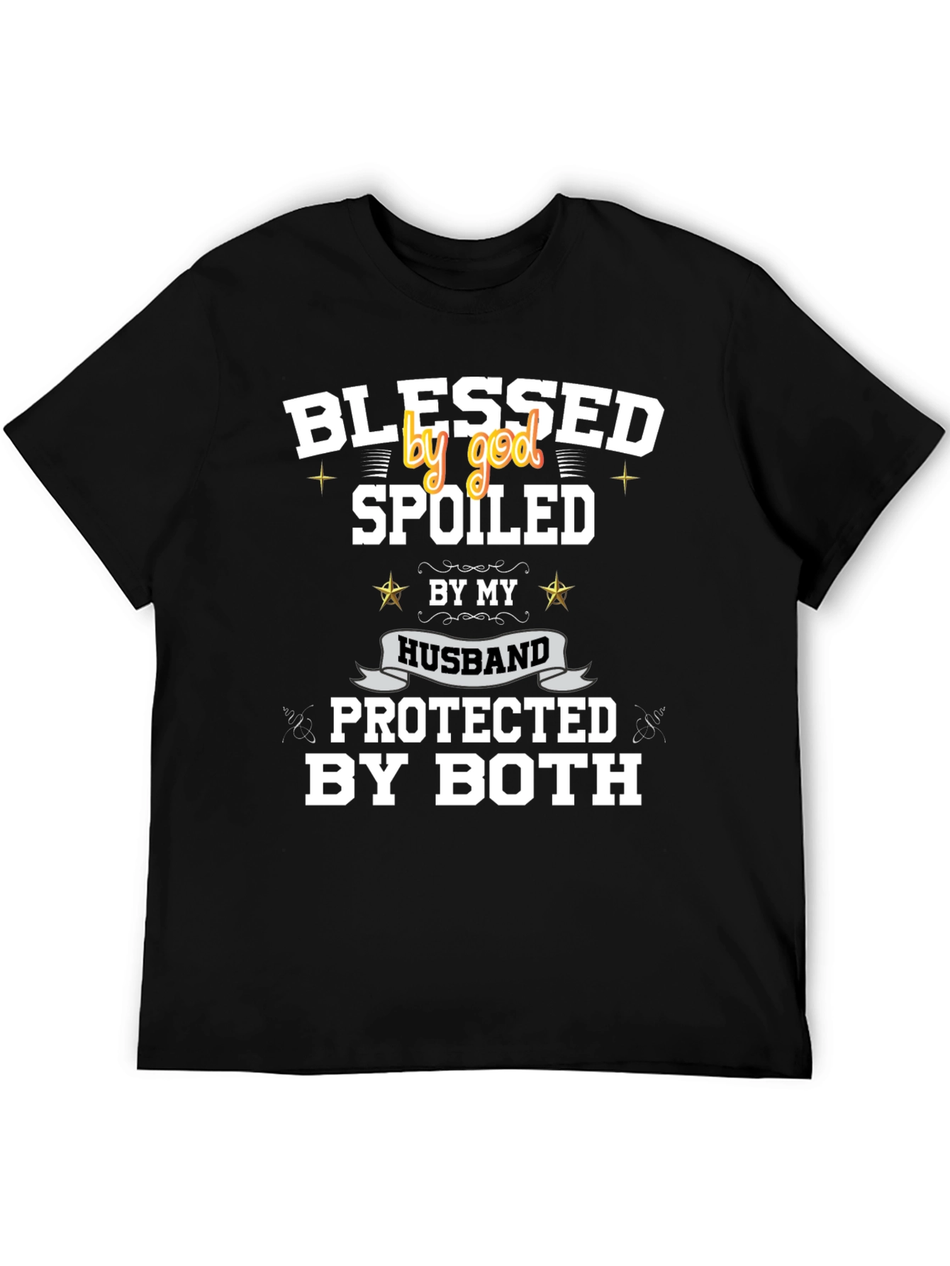 Blessed Spoiled Protected T-Shirt