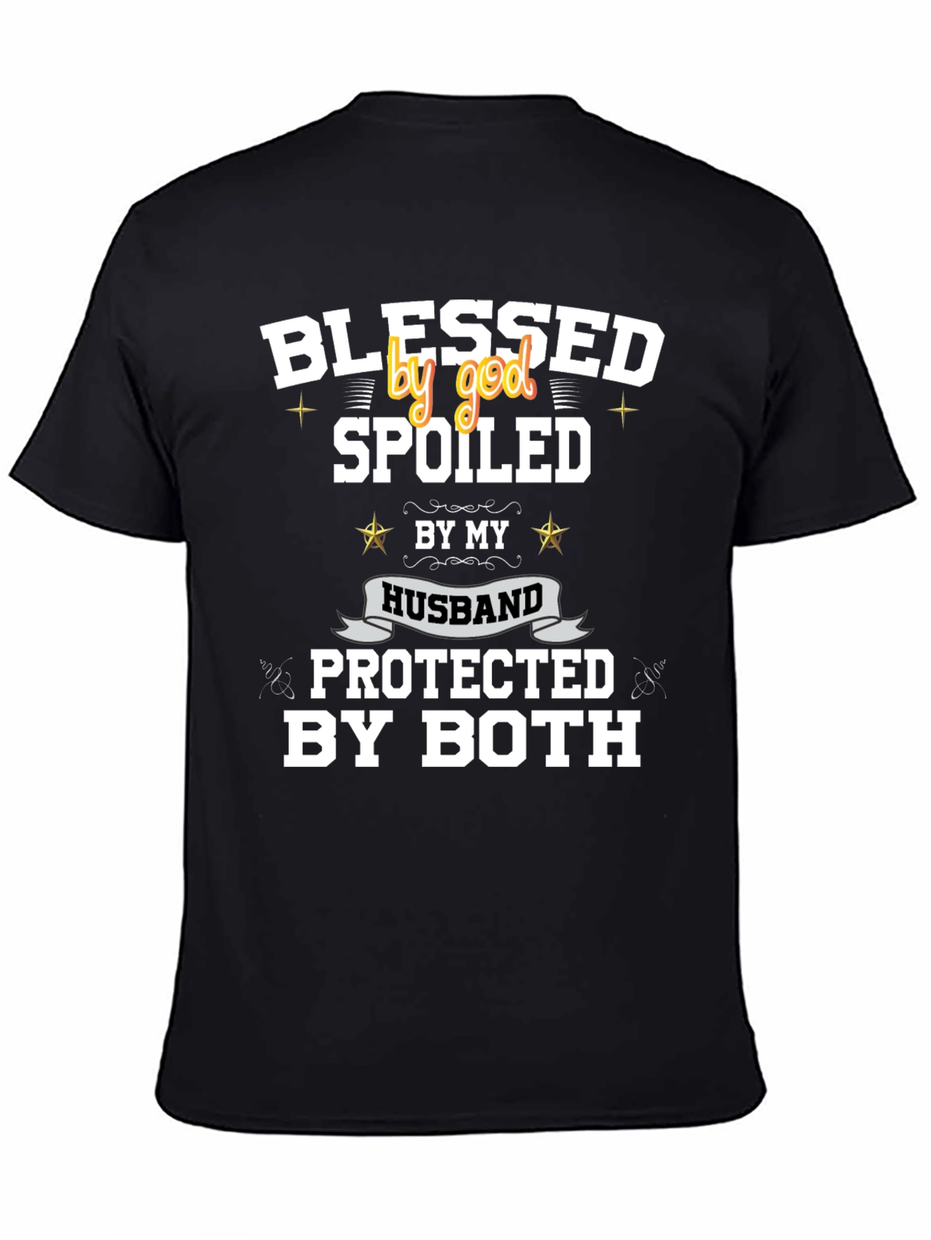 Blessed Spoiled Protected T-Shirt