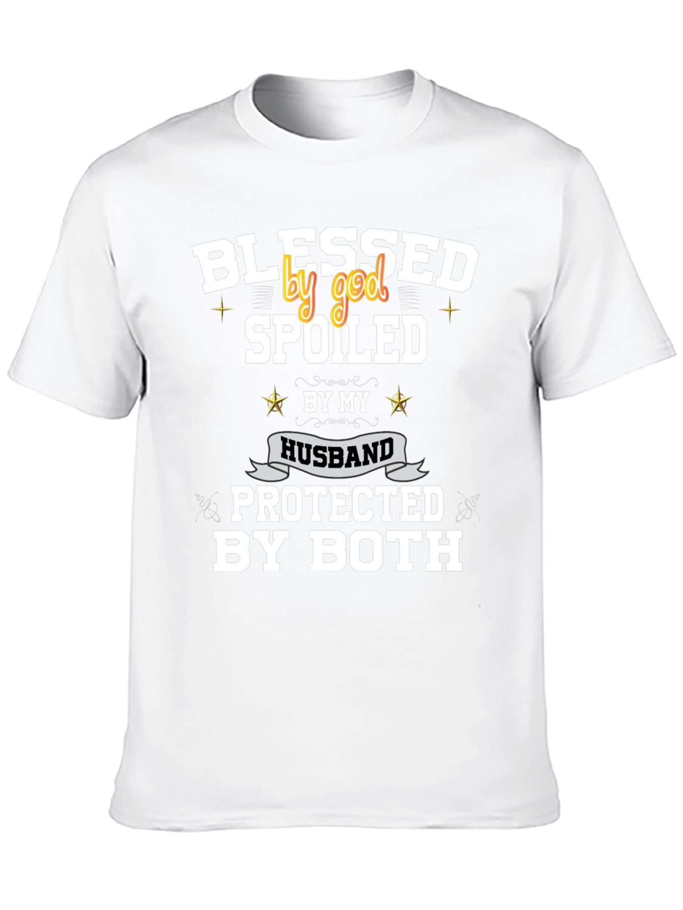 Blessed Spoiled Protected T-Shirt