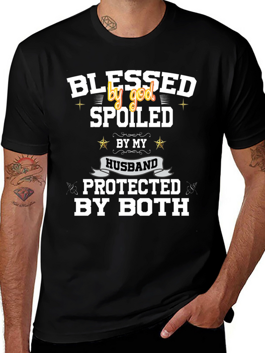 Blessed Spoiled Protected T-Shirt