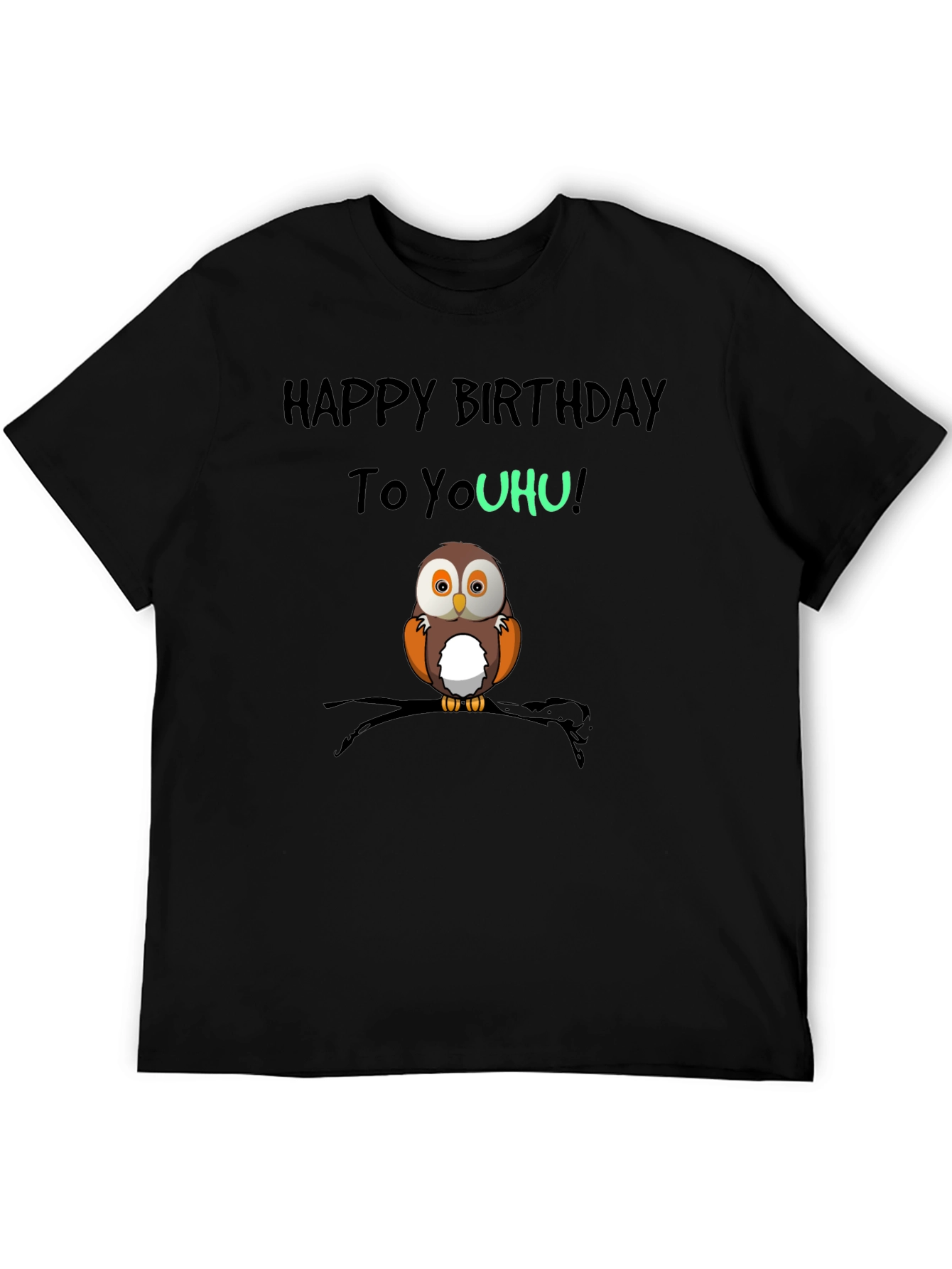 Happy Birthday To YouHU! Owl T-Shirt