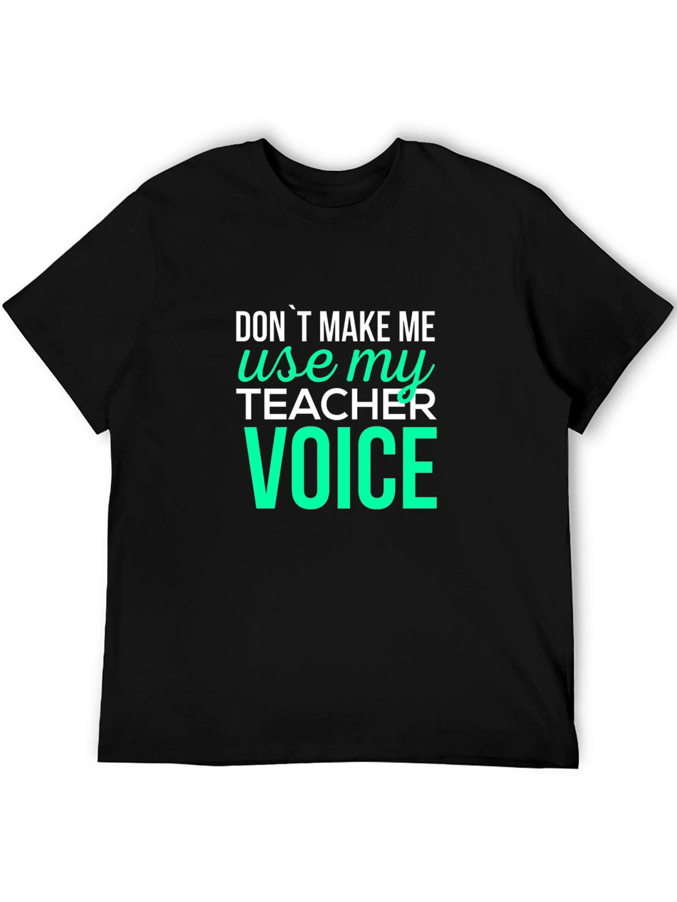 Teacher Voice Graphic Tee - Funny Teaching Shirt