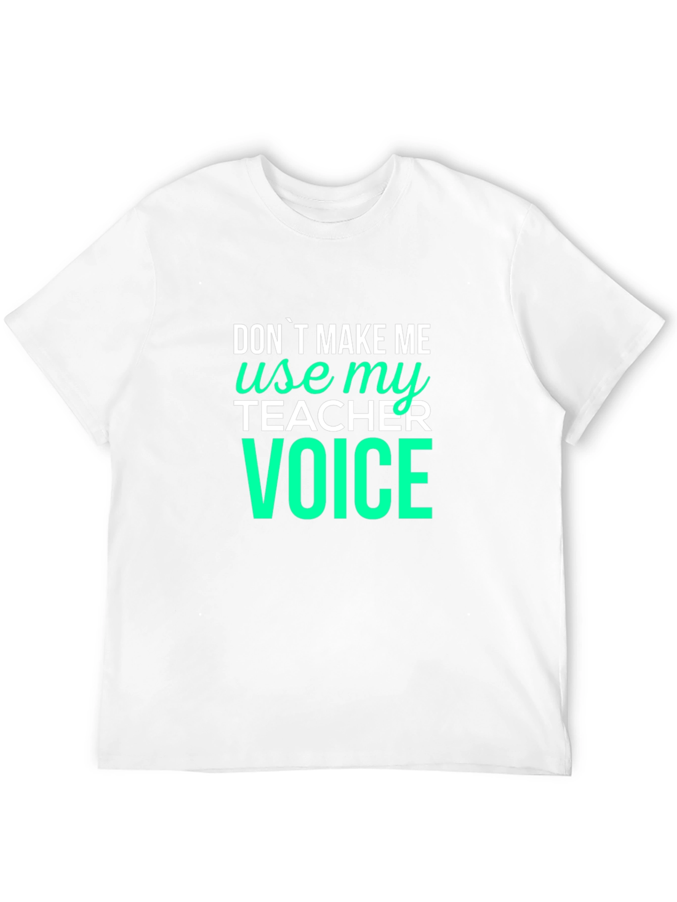 Teacher Voice Graphic Tee - Funny Teaching Shirt