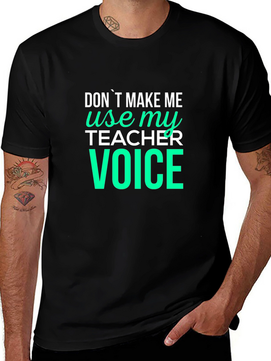 Teacher Voice Graphic Tee - Funny Teaching Shirt
