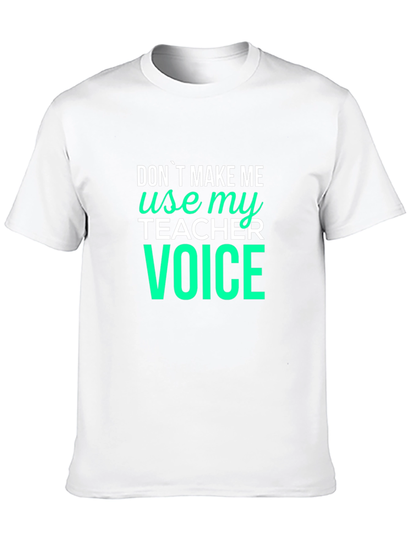 Teacher Voice Graphic Tee - Funny Teaching Shirt