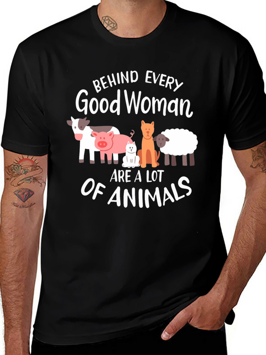 Behind Every Good Woman Animals T-Shirt